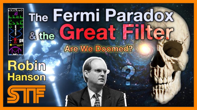 The Great Filter, a possible explanation for the Fermi Paradox – interview with Robin Hanson