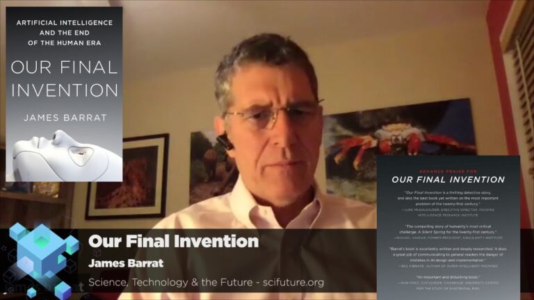 James Barrat – Our Final Invention Revisited