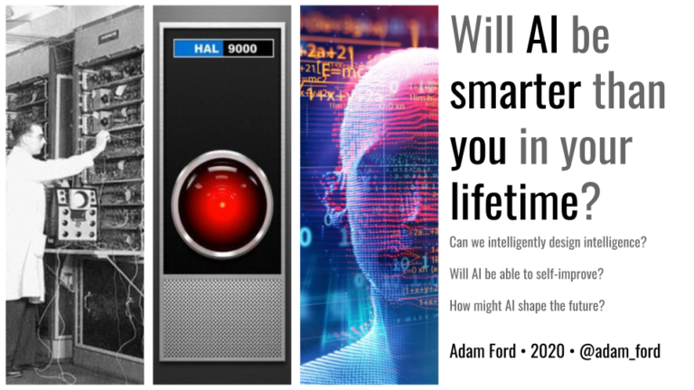 Artificial Intelligence – Will it be Smarter than You in Your Lifetime?