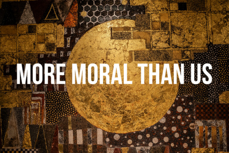 More Moral than Us