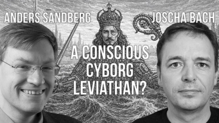 Minds in the Machine, Minds in the State – Joscha Bach and Anders Sandberg
